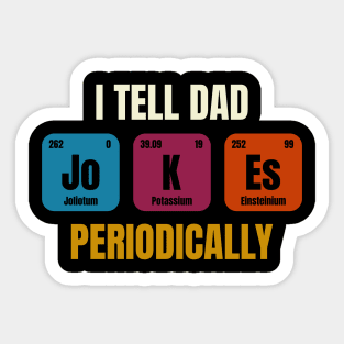 i tell dad jokes periodically Sticker